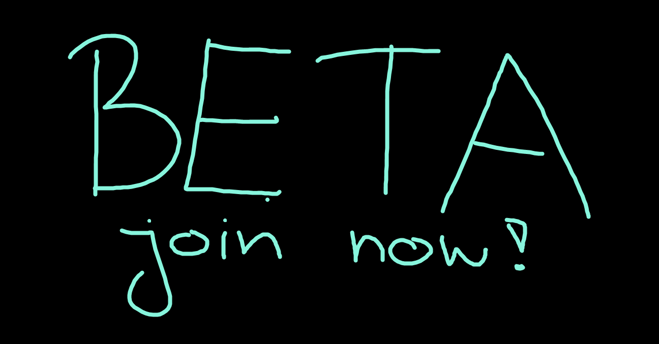 beta testing join now
